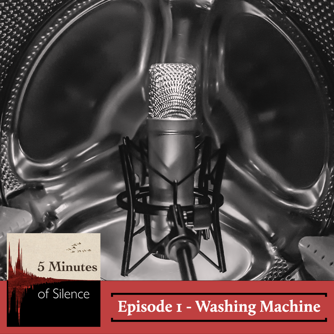 5 Minutes of Silence - Episode 1 - Washing Machine Cover Art